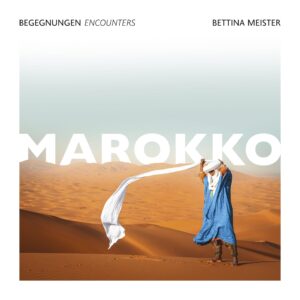 Marokko &ndash; Begegnungen /Encounters